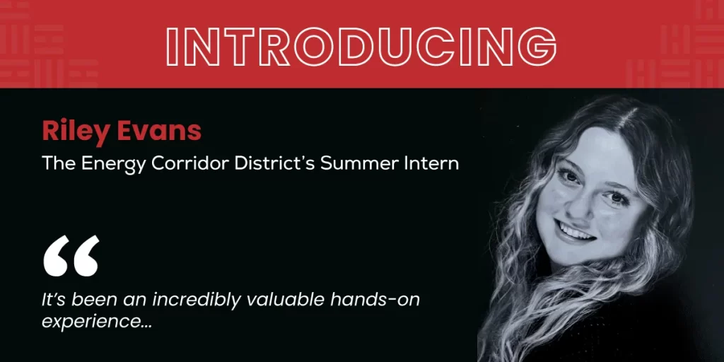 Introducing the Energy Corridor District Summer Intern